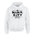 My Nana Duty Loose Fitting Hoodie