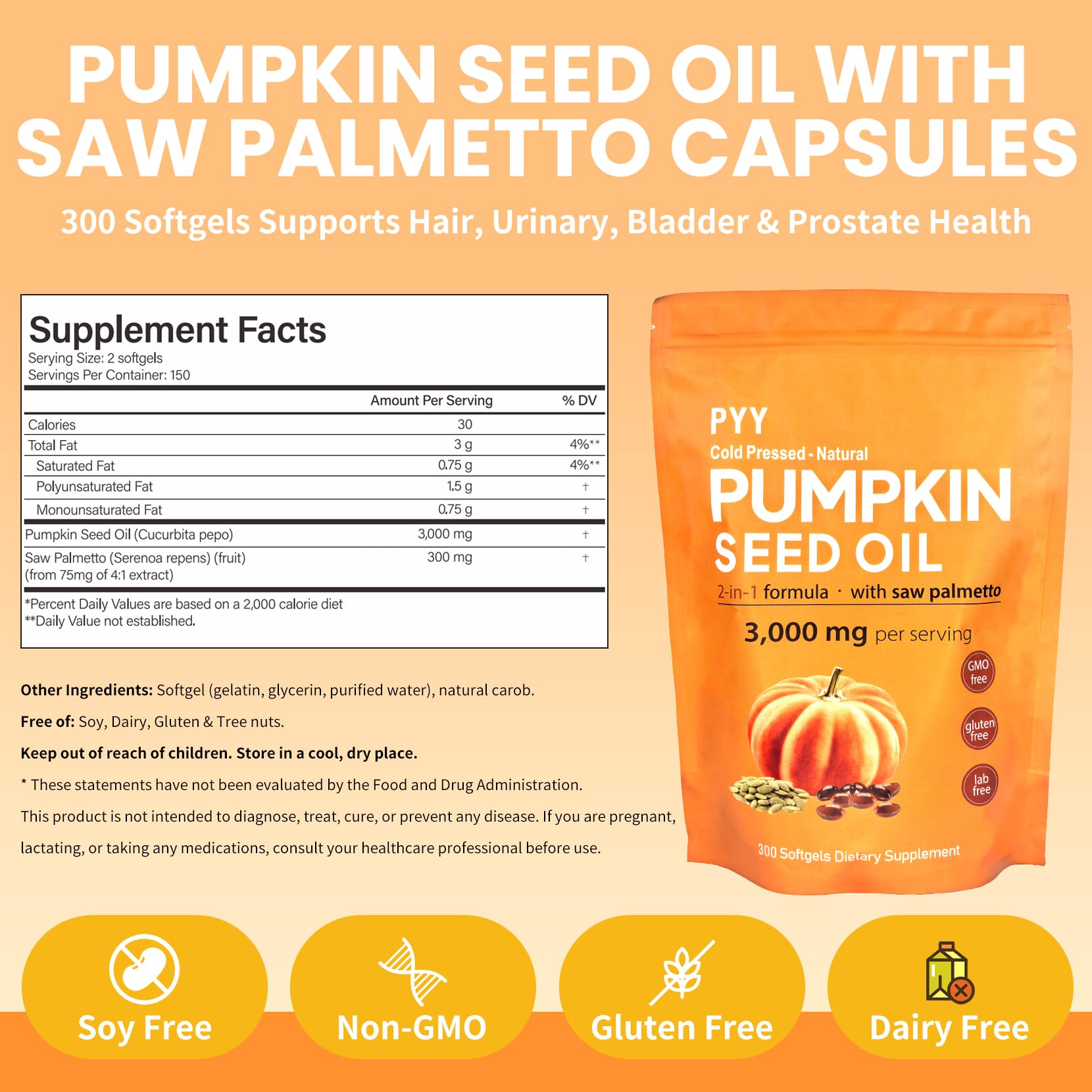 PYY Cold-Pressed Pumpkin Seed Oil & Saw Palmetto Softgels | 300 Counts | Rich in Essential Fatty Acids & Phytosterols | Promotes Healthy Hair, Urinary Function, Bladder & Prostate Support